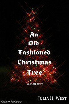 Old-Fashioned Christmas Tree (eBook, ePUB) - West, Julia H.