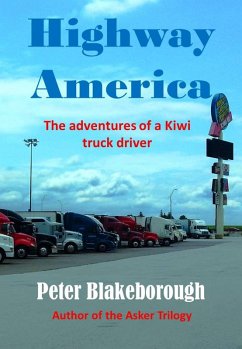 Highway America: The Life of a Trucker (eBook, ePUB) - Blakeborough, Peter