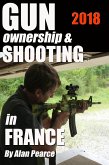 Gun Ownership and Shooting in France v4 (eBook, ePUB)