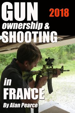 Gun Ownership and Shooting in France v4 (eBook, ePUB) - Pearce, Alan