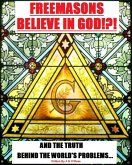 Freemasons Believe in God (eBook, ePUB)
