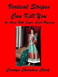 Vertical Stripes Can Kill You: An Alexa Robb Super Sized is Beautiful Mystery (eBook, ePUB) - Clark, Carolyn Chambers