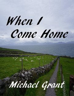 When I Come Home (eBook, ePUB) - Grant, Michael
