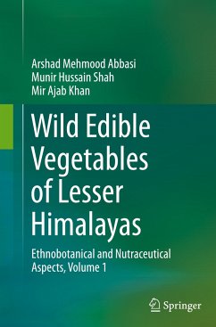 Wild Edible Vegetables of Lesser Himalayas - Abbasi, Arshad Mehmood;Shah, Munir Hussain;Khan, Mir Ajab