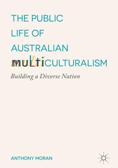 The Public Life of Australian Multiculturalism - Moran, Anthony