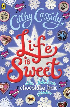 Life is Sweet: A Chocolate Box Short Story Collection - Cassidy, Cathy