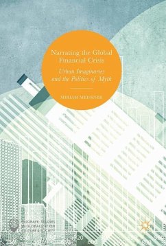 Narrating the Global Financial Crisis - Meissner, Miriam
