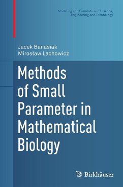 Methods of Small Parameter in Mathematical Biology - Banasiak, Jacek;Lachowicz, Miroslaw