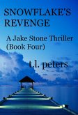 Snowflake's Revenge, A Jake Stone Thriller (Book Four) (eBook, ePUB)