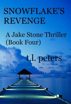 Cover Snowflake's Revenge, A Jake Stone Thriller (Book Four) (eBook, ePUB)