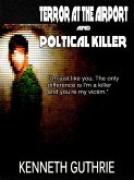 Terror At The Airport and Political Killer (Combined Edition) (eBook, ePUB)