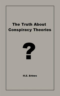 Truth About Conspiracy Theories (eBook, ePUB) - Brines, M. E.