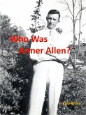 Who Was Armer Allen? (eBook, ePUB)