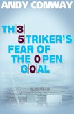 Striker's Fear of the Open Goal (eBook, ePUB)