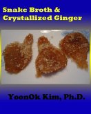 Snake Broth & Crystallized Ginger (eBook, ePUB)