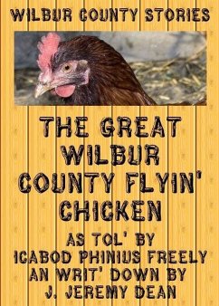 Great Wilbur County Flying Chicken (eBook, ePUB) - Dean, J. Jeremy