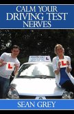 Calm Your Driving Test Nerves (eBook, ePUB)