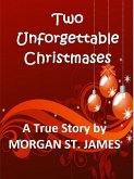 Two Unforgettable Christmases (eBook, ePUB)