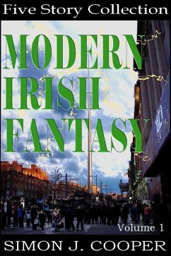 Modern Irish Fantasy Vol. 1 (eBook, ePUB) - Cooper, Simon J.
