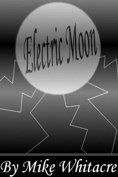 Electric Moon (eBook, ePUB) - Whitacre, Mike