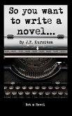 So you want to write a novel (eBook, ePUB)