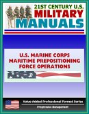 21st Century U.S. Military Manuals: Maritime Prepositioning Force Operations Marine Corps Field Manual (Value-Added Professional Format Series) (eBook, ePUB)
