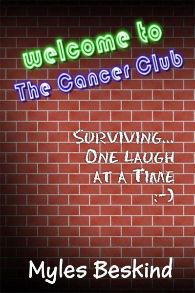 Welcome to the Cancer Club: Surviving... one laugh at a time (eBook, ePUB)