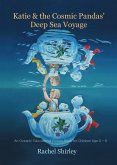 Katie and the Cosmic Pandas' Deep Sea Voyage: An Oceanic Educational Picture Book for Children Age 5 - 8 (eBook, ePUB)