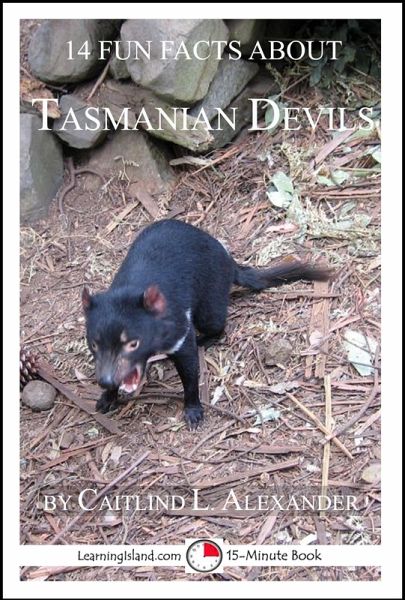 14 Fun Facts About Tasmanian Devils: A 15-Minute Book (eBook, ePUB) 14 Fun Facts About Tasmanian Devils: A 15-Minute Book (eBook, ePUB)