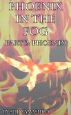 Phoenix in the Fog part II: Phoenix (eBook, ePUB)