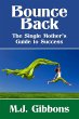 Bounce Back: The Single Mother's Guide... - Bild 1