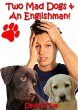Two Mad Dogs & An Englishman! (eBook,... - Bild 1