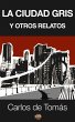 La ciudad gris y otros relatos (eBook,... - Bild 1