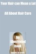 Your Hair can Mean a Lot-All About Hair... - Bild 1