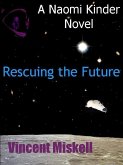 Rescuing the Future: A Naomi Kinder Novel (eBook, ePUB)