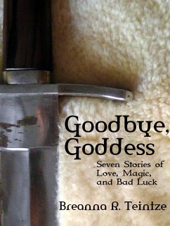 Goodbye, Goddess (eBook, ePUB) - Teintze, Breanna