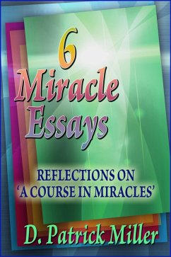 Six Miracle Essays (eBook, ePUB) - Miller, D. Patrick