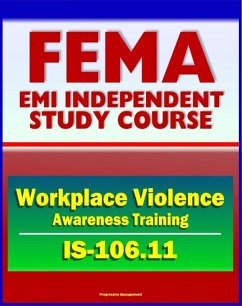 Cover 21st Century FEMA Study Course: Workplace Violence Awareness Training 2011 (IS-106.11) (eBook, ePUB)