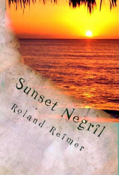 Sunset Negril: A Caribbean Adventure Tale (eBook, ePUB)