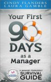 Manage Fearlessly Survival Guide Your First 90 Days as a Manager by Cynthia Flanders and Laura Gamble (eBook, ePUB)