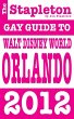 Stapleton 2012 Gay Guide to Walt Disney... - Bild 1