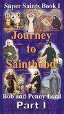 Journey to Sainthood Part I (eBook, ePUB)