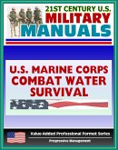21st Century U.S. Military Manuals: Marine Combat Water Survival, Water Rescues, Drowning Marine Corps Field Manual - FMFRP 0-13 (Value-Added Professional Format Series) (eBook, ePUB)