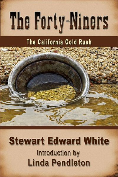 Forty-niners: The California Gold Rush (eBook, ePUB)