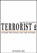 Terrorist 2: Punish the Weak and the... - Bild 1