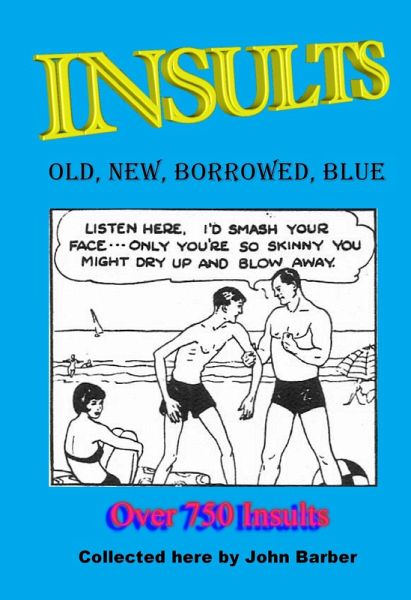 Insults: Old, New, Borrowed, Blue (eBook, ePUB)