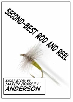 Second-Best Rod and Reel (eBook, ePUB) - Anderson, Maren Bradley