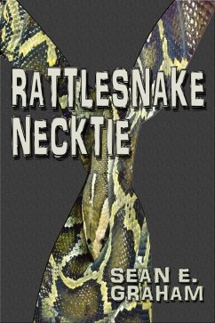 Rattlesnake Necktie (eBook, ePUB) - Graham, Sean E.