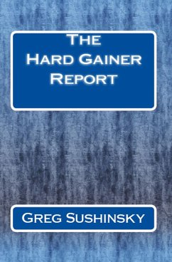 Hard Gainer Report (eBook, ePUB) - Sushinsky, Greg