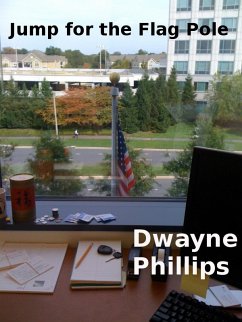 Jump for the Flag Pole (eBook, ePUB) - Phillips, Dwayne